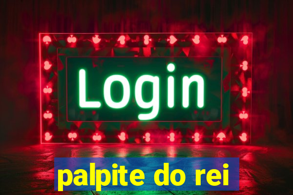 palpite do rei